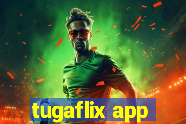 tugaflix app